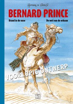 Bernard Prince bundeling : Hc03. Brand in de oase + De wet van de orkaan