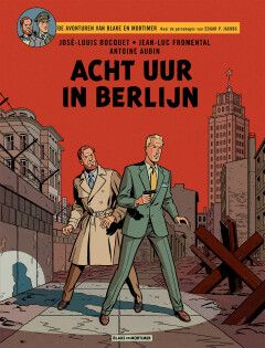 Blake en Mortimer : 29. Acht uur in Berlijn