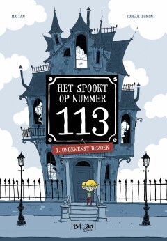 Het spookt op nummer 113 : Hc01. Ongewenst bezoek