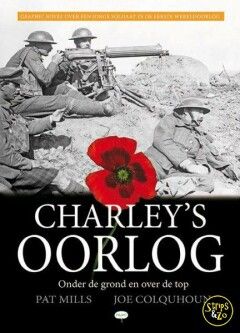 Charley&#39;s oorlog : Hc06. Onder de grond en over de top