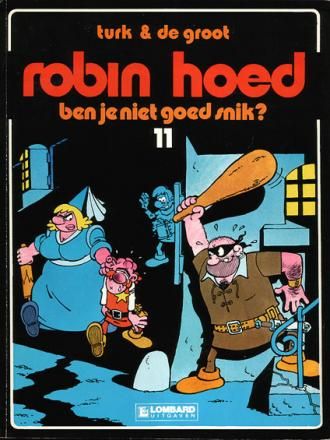 Robin Hoed : 11. Ben je niet goed snik?