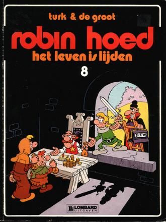 Robin Hoed : 08. Het leven is lijden