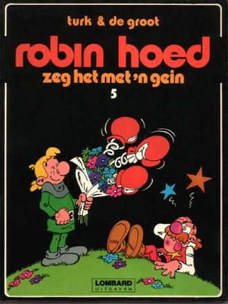 Robin Hoed : 05. Zeg het met &#39;n gein
