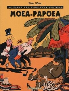Nero, de klassieke avonturen van : 10. Moea-Papoea