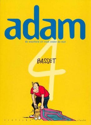 Vrolijke vlucht : 20. Adam [Basset]  4 - De waarheid zit vaak onder de mat