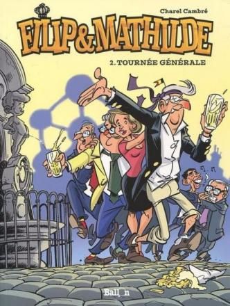 Filip &amp; Mathilde : 02. Tournée générale