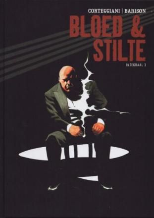 Bloed &amp; stilte bundeling : Hc03. Bloed &amp; stilte integraal 3