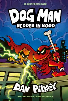 Dog Man : Hc10. Redder in nood