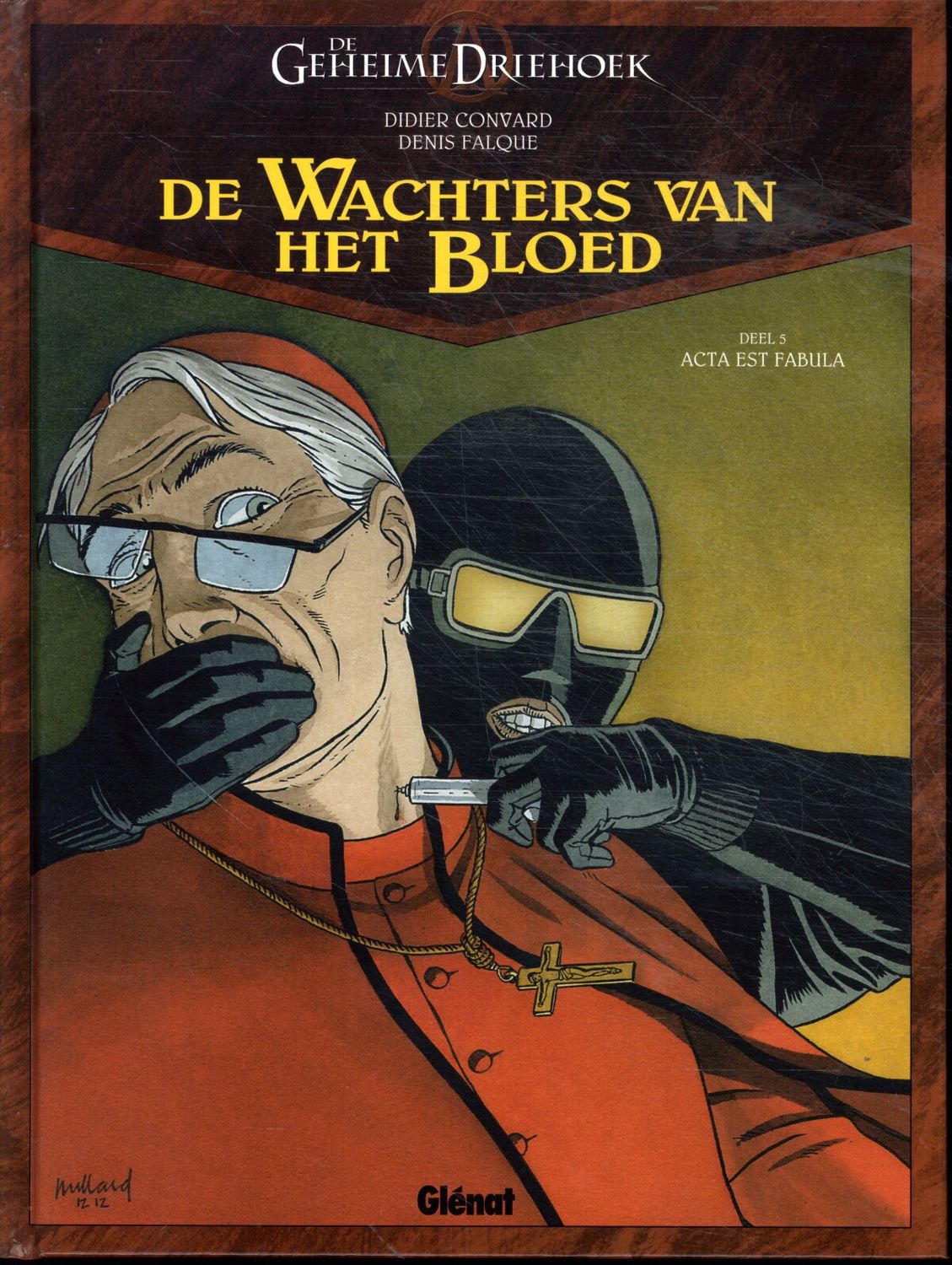 Geheime driehoek, De - De wachters van het bloed : Hc05. Acta est Fabula