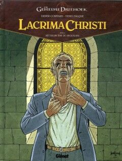 Geheime driehoek, De - Lacrima Christi : Hc02. Het begin van de Apocalyps