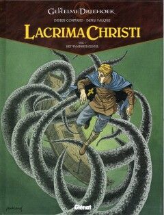 Geheime driehoek, De - Lacrima Christi : Hc03. Het waarheidszegel