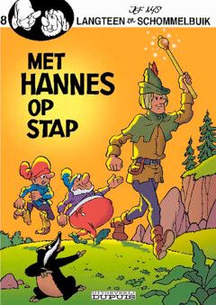 Langteen en Schommelbuik : 08. Met Hannes op stap