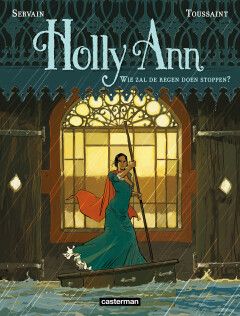 Holly Ann : 02. Wie zal de regen doen stoppen?