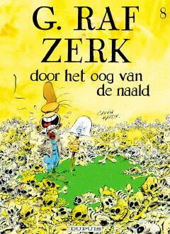 G. Raf Zerk : 08. Door het oog van de naald