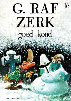 G. Raf Zerk : 16. Goed koud