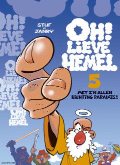 Oh! Lieve hemel : 05. Met z&#39;n allen richting paradijs
