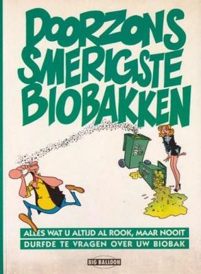 Doorzons smerigste biobakken - Alles wat u altijd al rook, maar nooit durfde te vragen over uw biobak