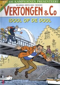 Vertongen &amp; Co : 44. Idool op de dool