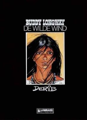 Buddy Longway, Lombard uitgaven luxe : Lx13. De wilde wind (500ex)