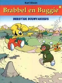Brabbel en Buggie : 01. Beestige bouwvakkers