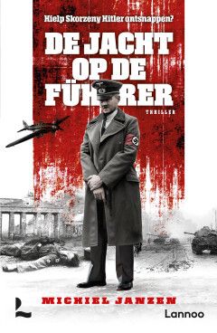 De jacht op de Führer (Otto Skorzeny #2)