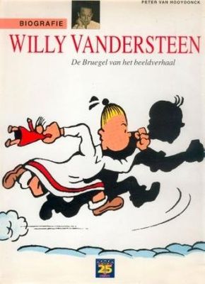 Willy Vandersteen - De Bruegel van het beeldverhaal - Biografie (uitgave Macro)