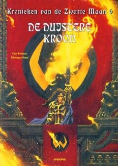 Kronieken van de zwarte maan : 06. De duistere kroon