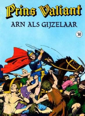 Prins Valiant : 30. Arn als gijzelaar