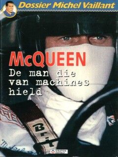 Michel Vaillant, dossier : 03. McQueen - De man die van machines hield