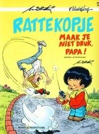 Rattekopje : 05. Maak je niet druk, papa!