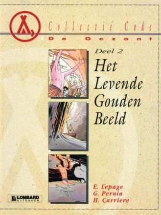 Collectie Code : 04. Gezant, De 2 - Het levende gouden beeld