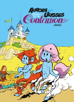 Centauren (Aurora &amp; Ulysses) : Hc01. Integraal 1 1977-1980