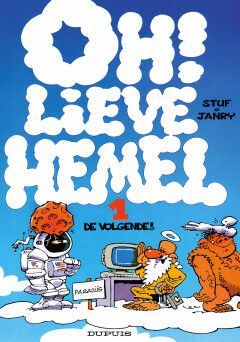 Oh! Lieve hemel : 01. De volgende!