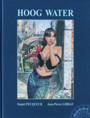 Beeldroman : Hc04. Hoog water