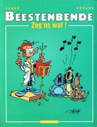 Beestenbende : 02. Zeg ’ns waf!