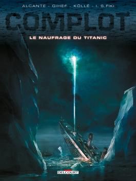 Complot : Hc04. Le Naufrage Du Titanic