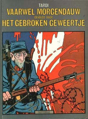 Tardi Jacques : Vaarwel morgendauw gevolgd door Het gebroken geweertje (H1985)