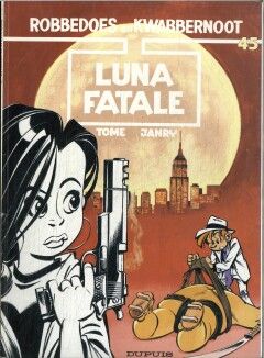 Robbedoes en Kwabbernoot : 45. Luna fatale