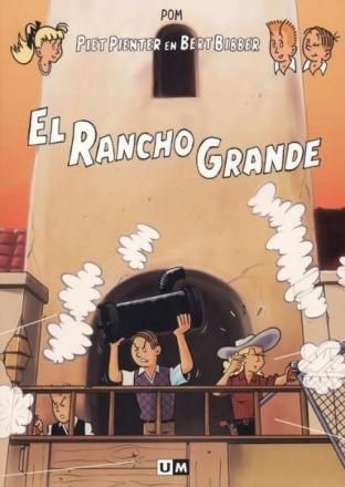 Piet Pienter en Bert Bibber; Mannekesblad : 07. El Rancho Grande