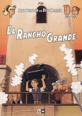 Piet Pienter en Bert Bibber; Mannekesblad : 07. El Rancho Grande