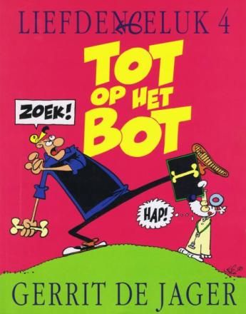Liefde en geluk : 04. Tot op het bot