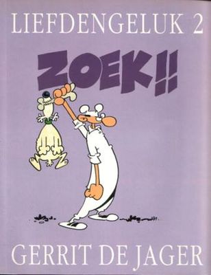 Liefde en geluk : 02. Zoek!!