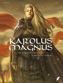 Karolus Magnus - De barbarenkeizer : Hc02. Brunhildes verraad