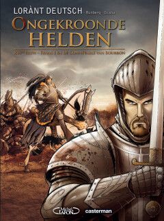 Ongekroonde helden : 01. XVIde eeuw - Frans I en de connétable van Bourbon