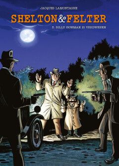 Shelton &amp; Felter : Hc03. Billy Bowman is verdwenen