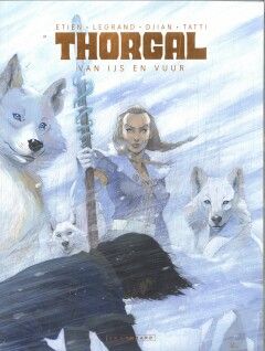 Thorgal Saga : 04. Van ijs en vuur