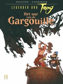 Legenden van Troy : 06. Het uur van de Gargouille