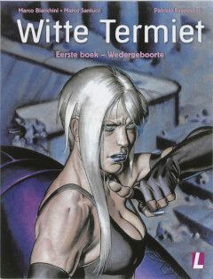 Witte Termiet : 01. Wedergeboorte