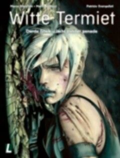 Witte Termiet : 03. Jacht zonder genade