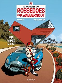 Robbedoes en Kwabbernoot : 53. Vip, viper, vipst